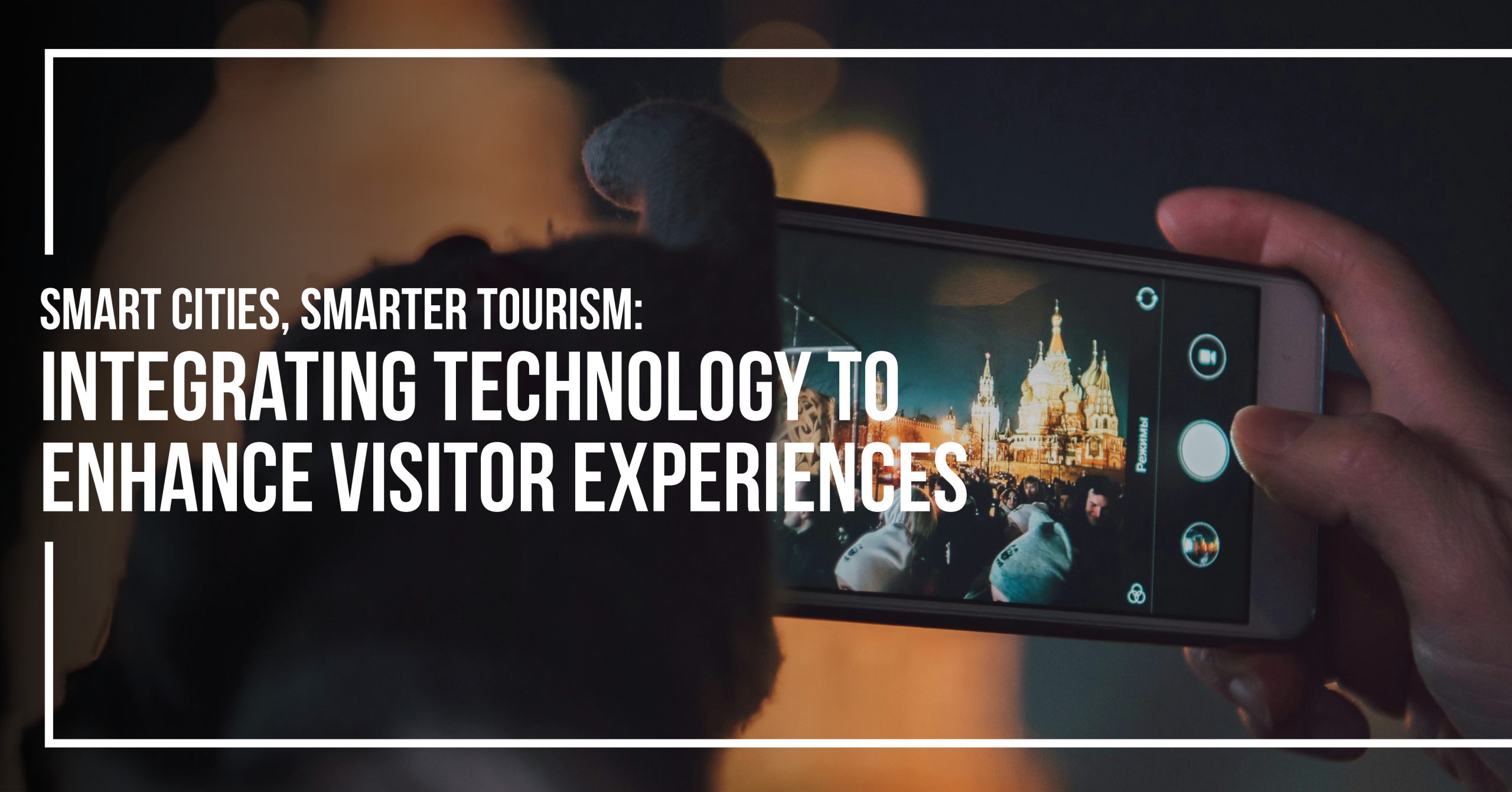 Smart Torism Smart Cities, Smarter Tourism: Integrating Technology to Enhance ...